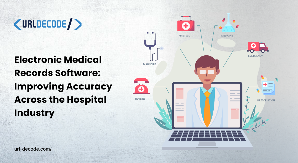 Electronic Medical Records Software: Improving Accuracy Across the Hospital Industry