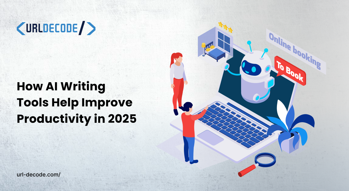 How AI Writing Tools Help Improve Productivity in 2025