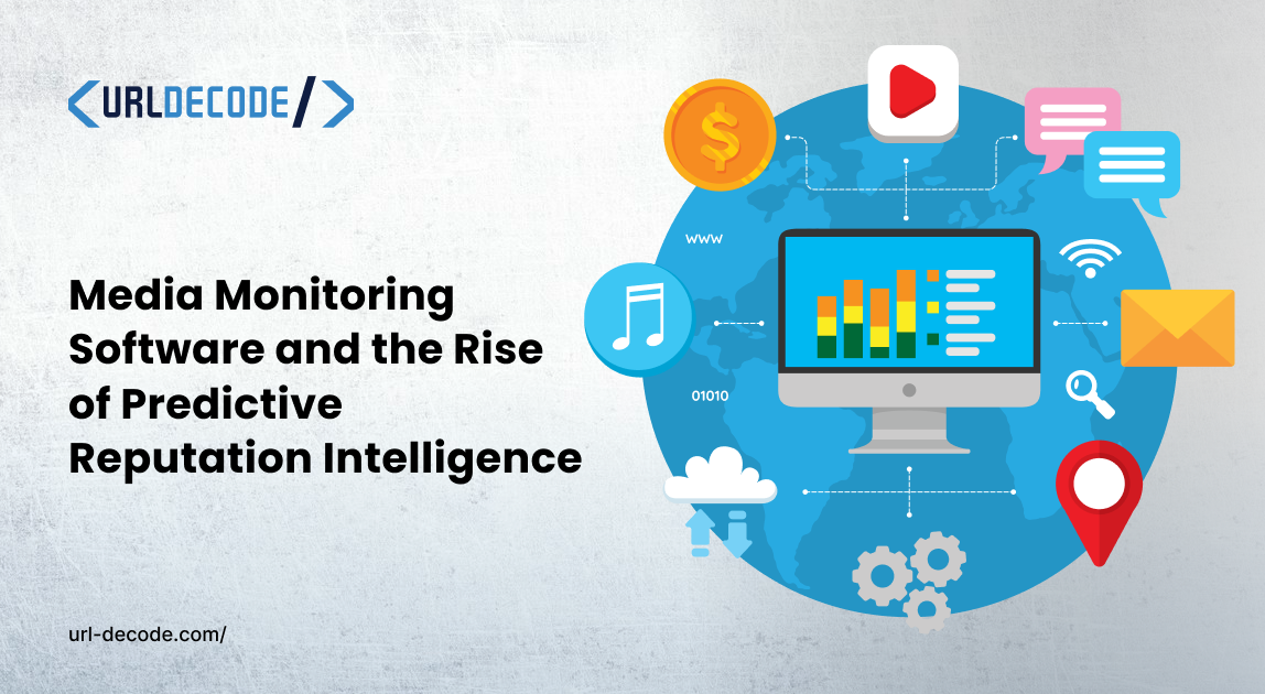 Media Monitoring Software and the Rise of Predictive Reputation Intelligence