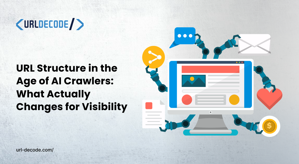 URL Structure in the Age of AI Crawlers: What Actually Changes for Visibility