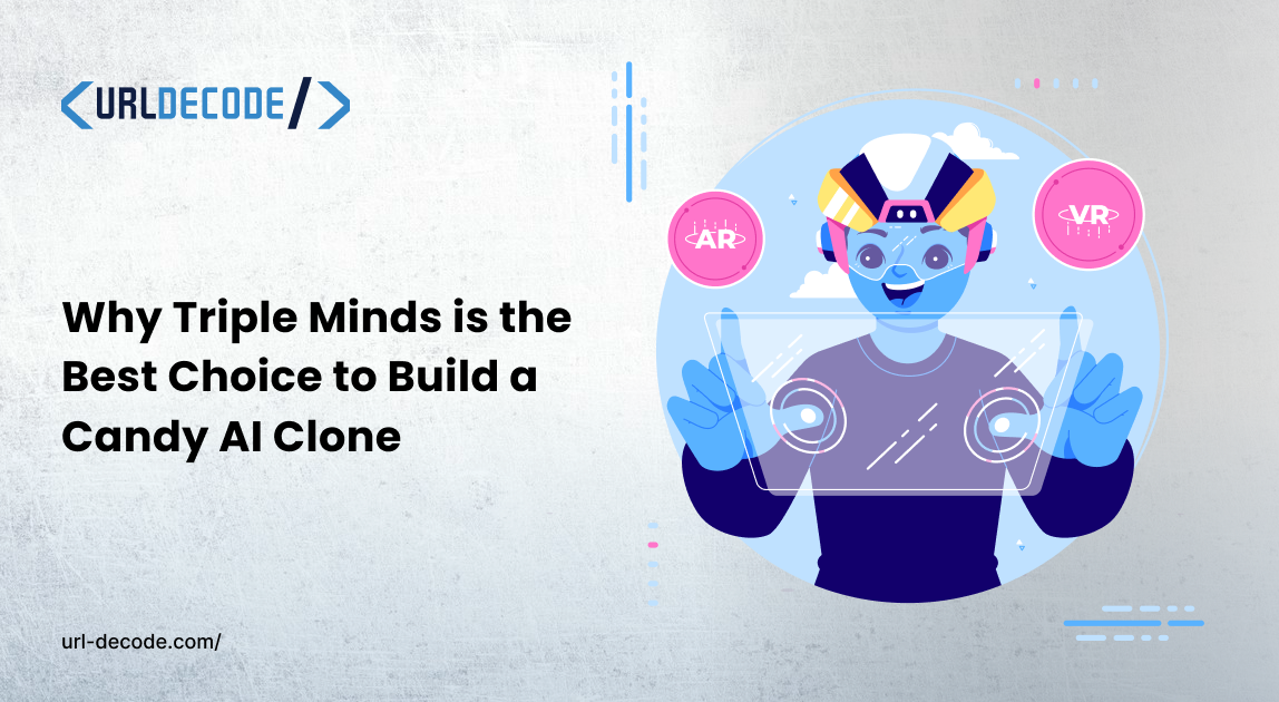 Why Triple Minds is the Best Choice to Build a Candy AI Clone